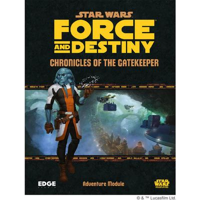 Star Wars: Force and Destiny - Chronicles of the Gatekeeper