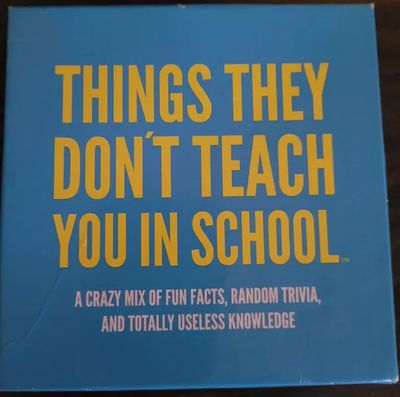 Things They Don't Teach You In School
