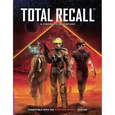 Everyday Heroes RPG: Total Recall - Cinematic Adventure
