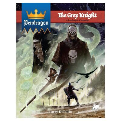 Pendragon RPG: The Grey Knight - Campaign Book
