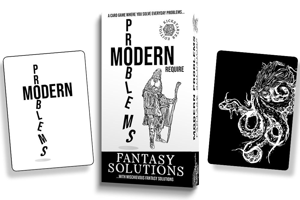 Modern Problems Require Fantasy Solutions (KS Edition)