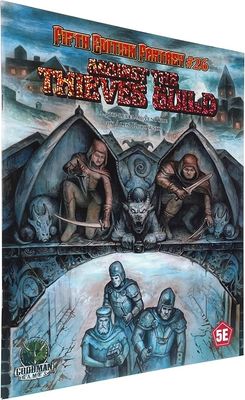 5E Fantasy #26: Against the Thieves Guild [D&amp;D 5e]