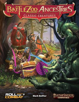 Battlezoo Ancestries: Classic Creatures [Pathfinder 2e]