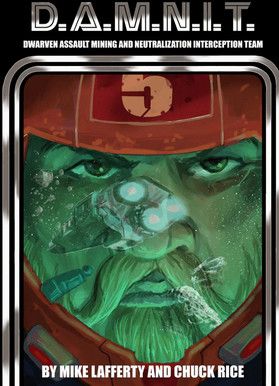 DAMNIT! Dwarven Assault Mining and Neutralization Interception Team