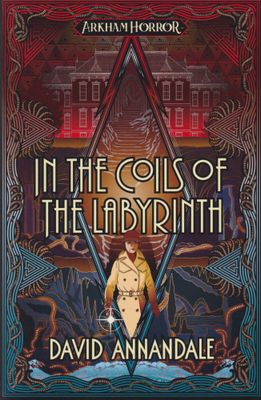 Arkham Horror: In the Coils of the Labyrinth - David Annandale