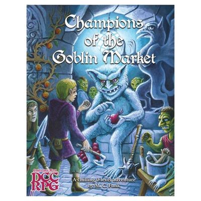 Champions of the Goblin Market [DCC]