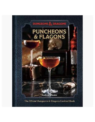 Puncheons &amp; Flagons: The Official Dungeons &amp; Dragons Cocktail Book