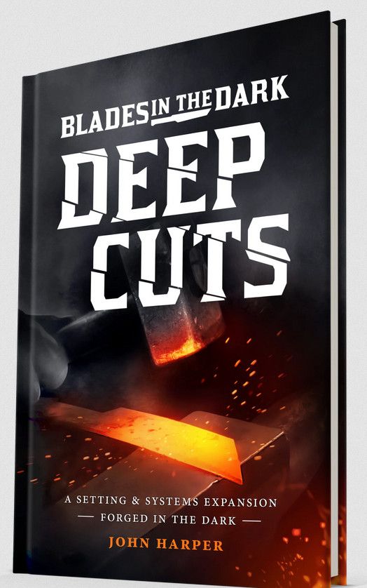 Blades In The Dark: Deep Cuts
