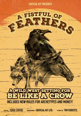 A Fistful of Feathers: A Wild West Setting For Be Like A Crow