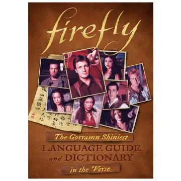 Firefly: the Shiniest Language Guide and Dictionary