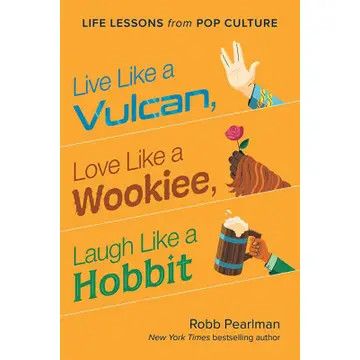 Live Like A Vulcan, Love Like A Wookiee, Laugh Like A Hobbit