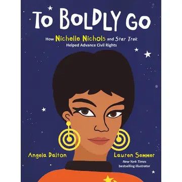 To Boldly Go: Nichelle Nichols, Star Trek and Civil Rights