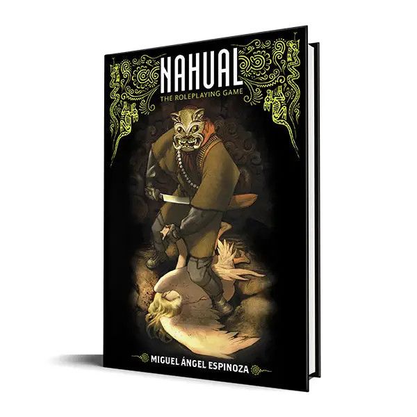 Nahual: Core Rulebook - Hard Cover