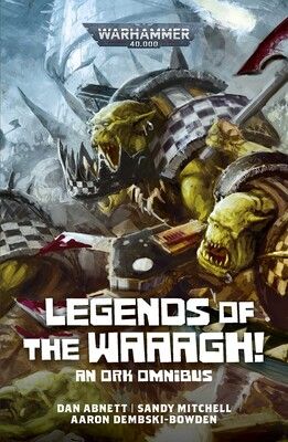Legends of the Waaagh! - Ork Omnibuus (Paperback)