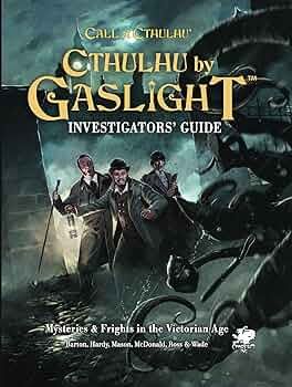 Cthulhu by Gaslight: Investigators' Guide