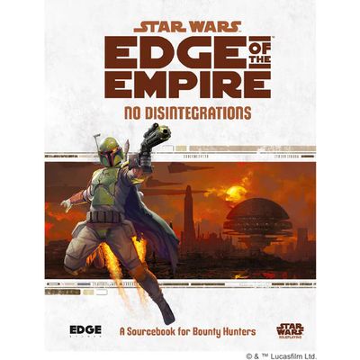Star Wars: Edge of the Empire - No Disintegrations