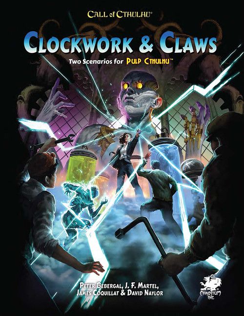 Call of Cthulhu: Pulp Cthulhu - Clockwork and Claws