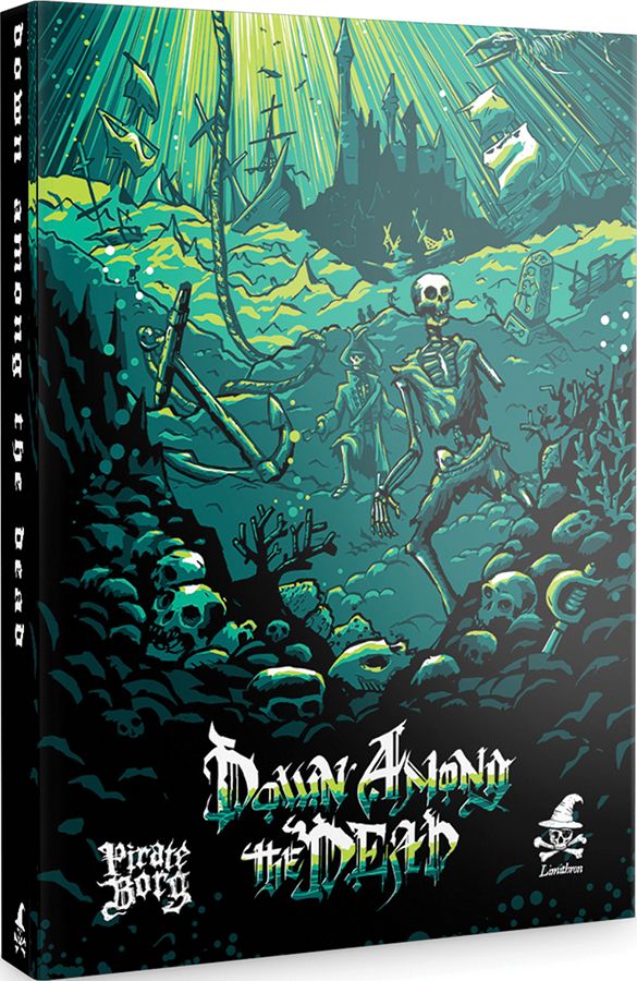 Pirate Borg: Down Among the Dead