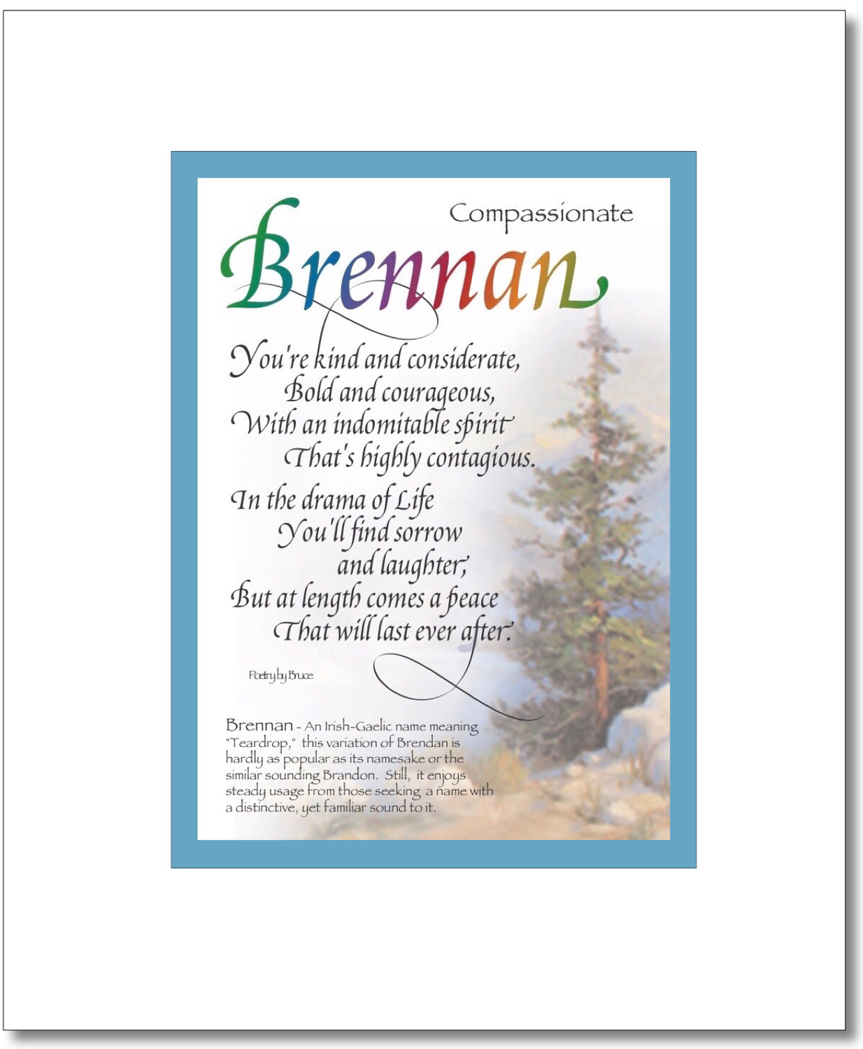 Brennan - Brennon Choices: Brennan, Brennen, Brennon, Find your Name here: Brennan