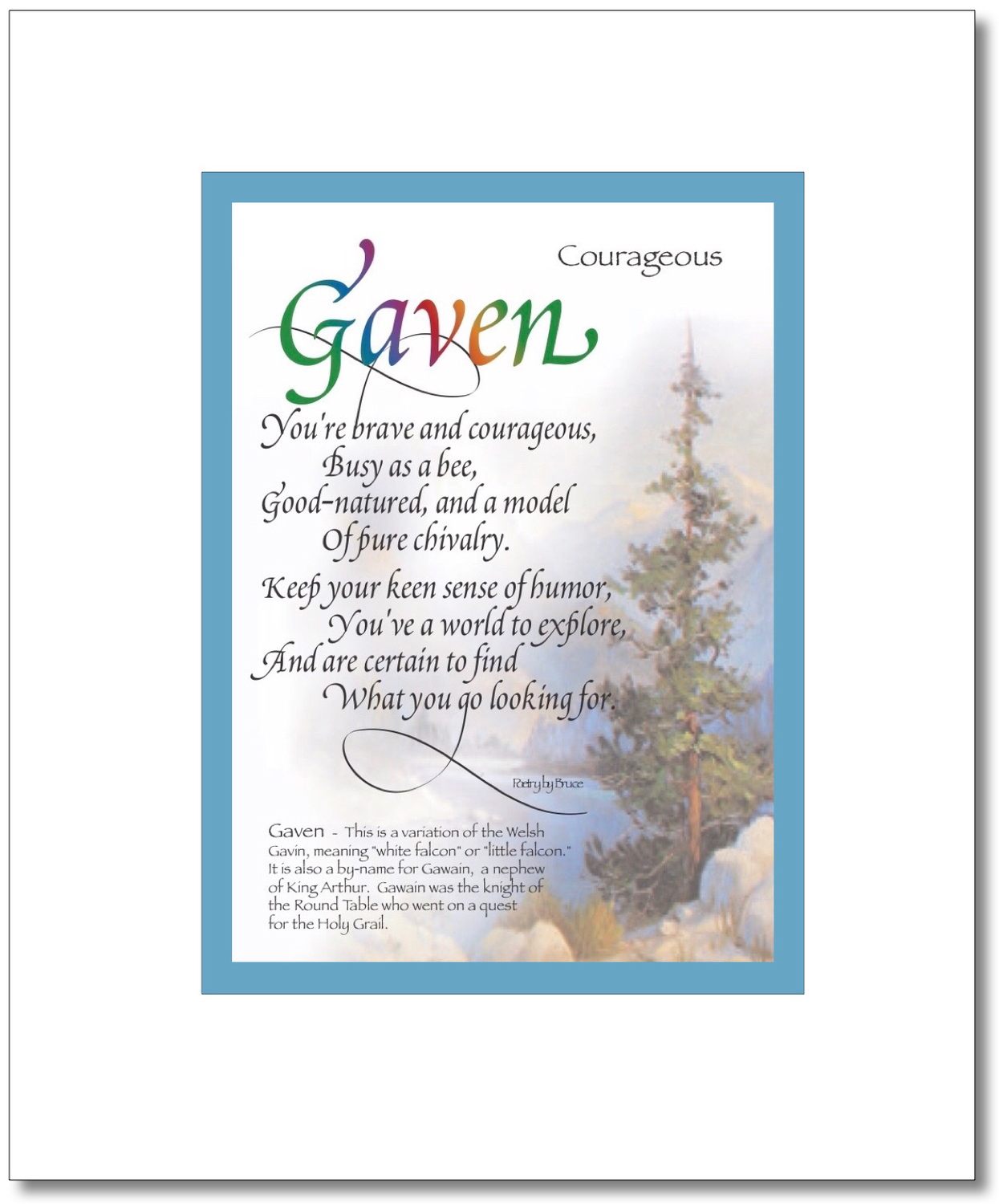 Gaven - Gavyn Choices: Gaven, Gavin, Gavyn, Find your Name here: Gaven