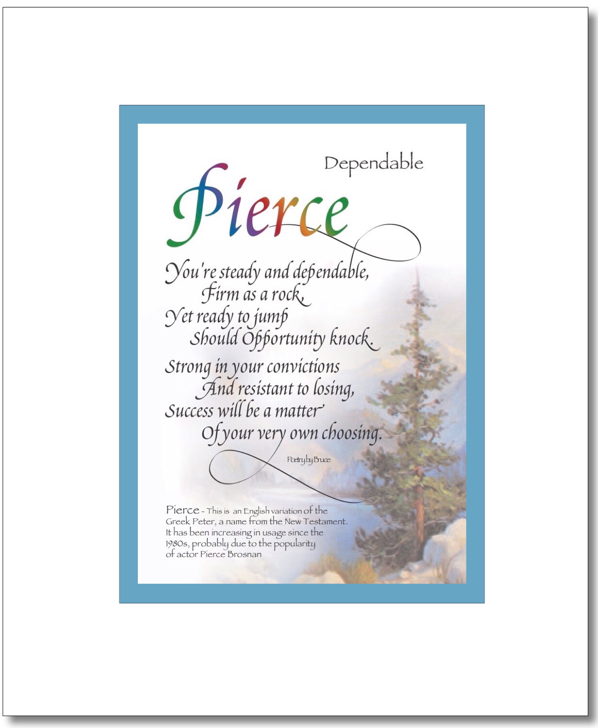 Pierce - Pierre Choices: Pierce, Piercen, Pierre, Find your Name here: Pierce
