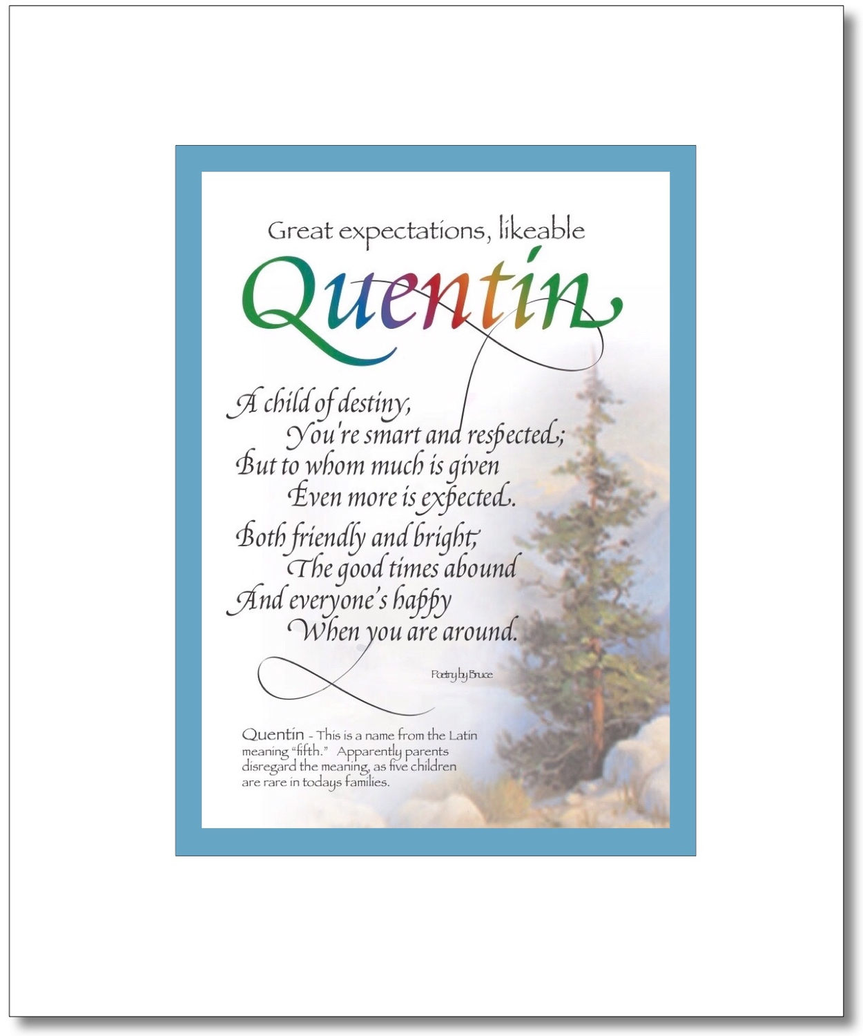 Quentin - Quinton Choices: Quentin, Quinlan, Quinn, Quintin, Quinton, Find your Name here: Quentin