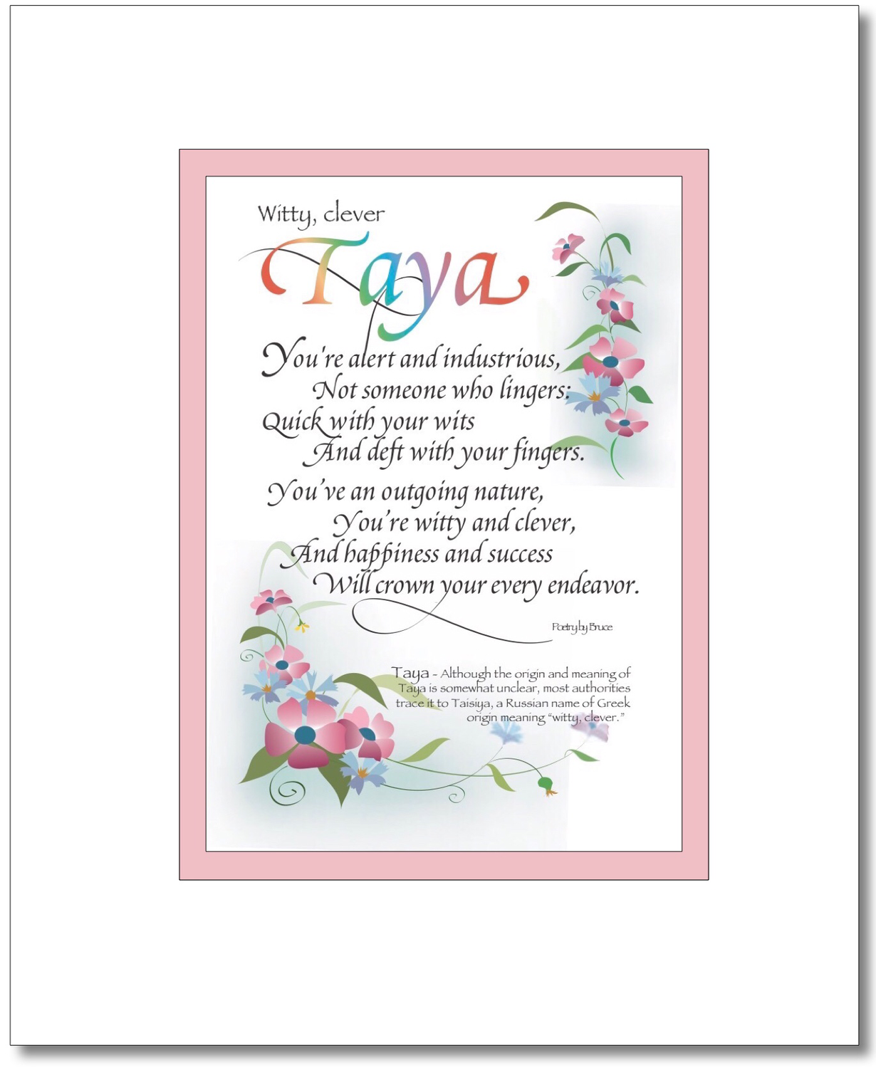Taya - Taylyn Choices: Taya, Tayla, Tayler, Taylin, Taylor, Taylyn, Find your Name here: Taya