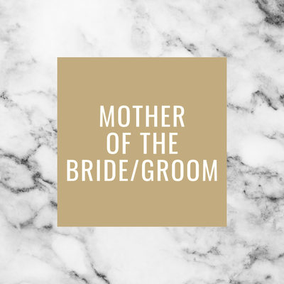 Mother of the Bride/Groom
