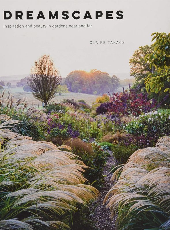 Dreamscapes: Inspiration &amp; Beauty In Gardens