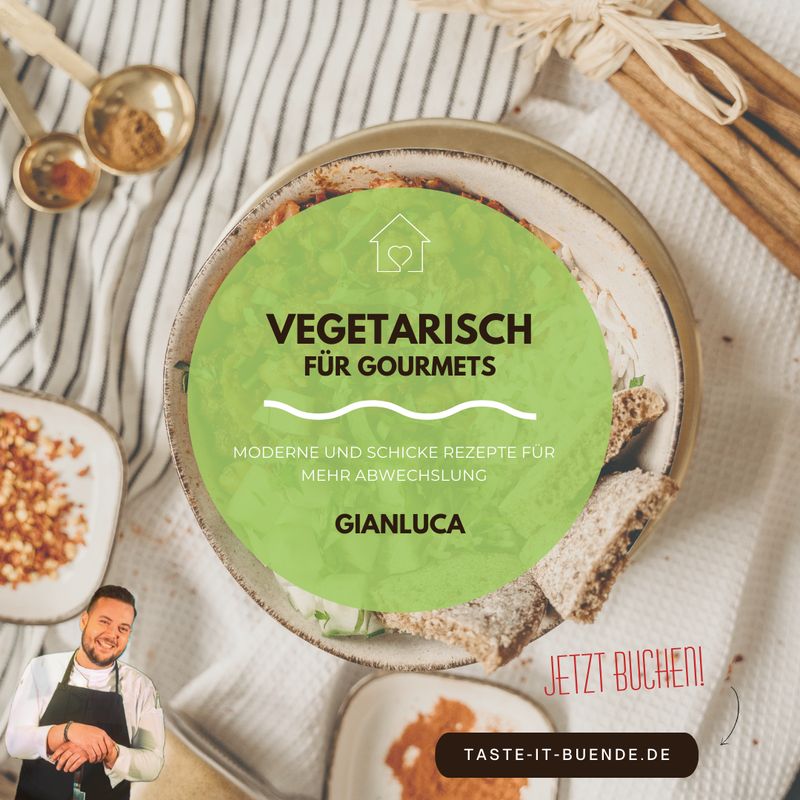 KOCHKURS - Vegetarisch für Gourmets | Sonntag, 14.09.2025 KOCHKURS - Vegetarisch für Gourmets | Sonntag, 14.09.2025