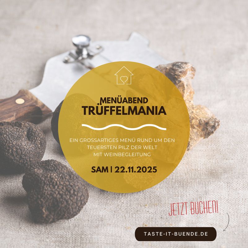 MENÜABEND - Trüffelmania | Samstag, 22.11.2025 MENÜABEND - Trüffelmania | Samstag, 22.11.2025