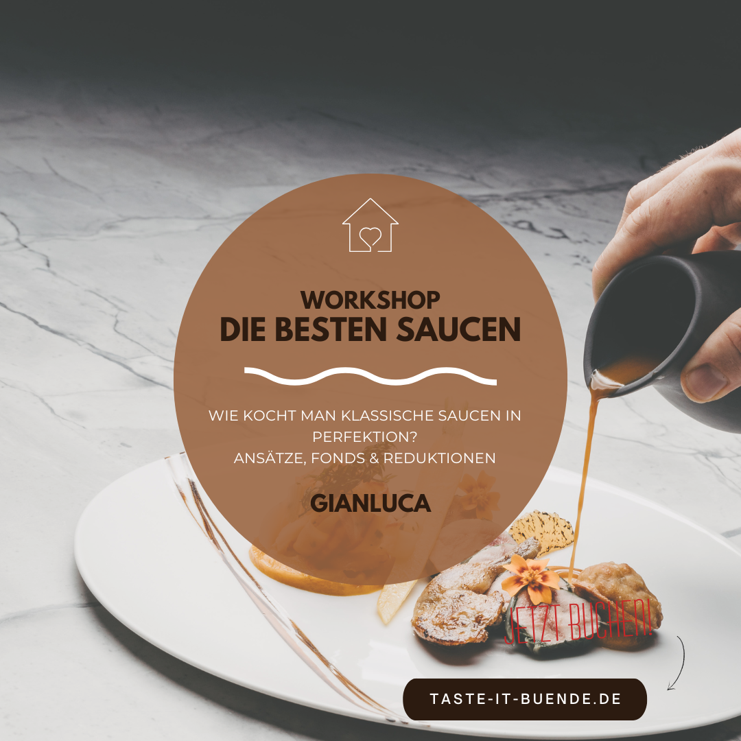WORKSHOP - Die besten Saucen | 09.03.2027 WORKSHOP - Die besten Saucen | 09.03.2027