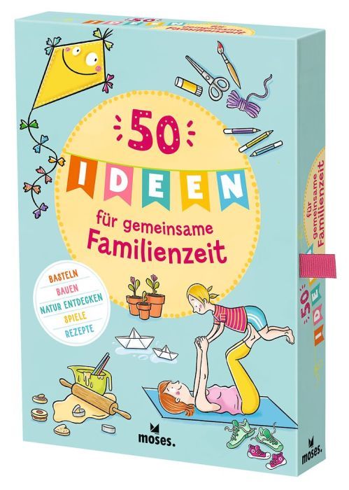 Moses 50 Ideen für gemeinsame Familienzeit