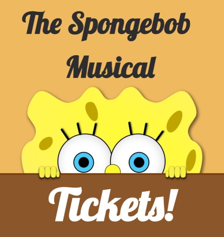 TICKETS: Broadway's The Spongebob Musical Saturday, July 22nd  5:00pm