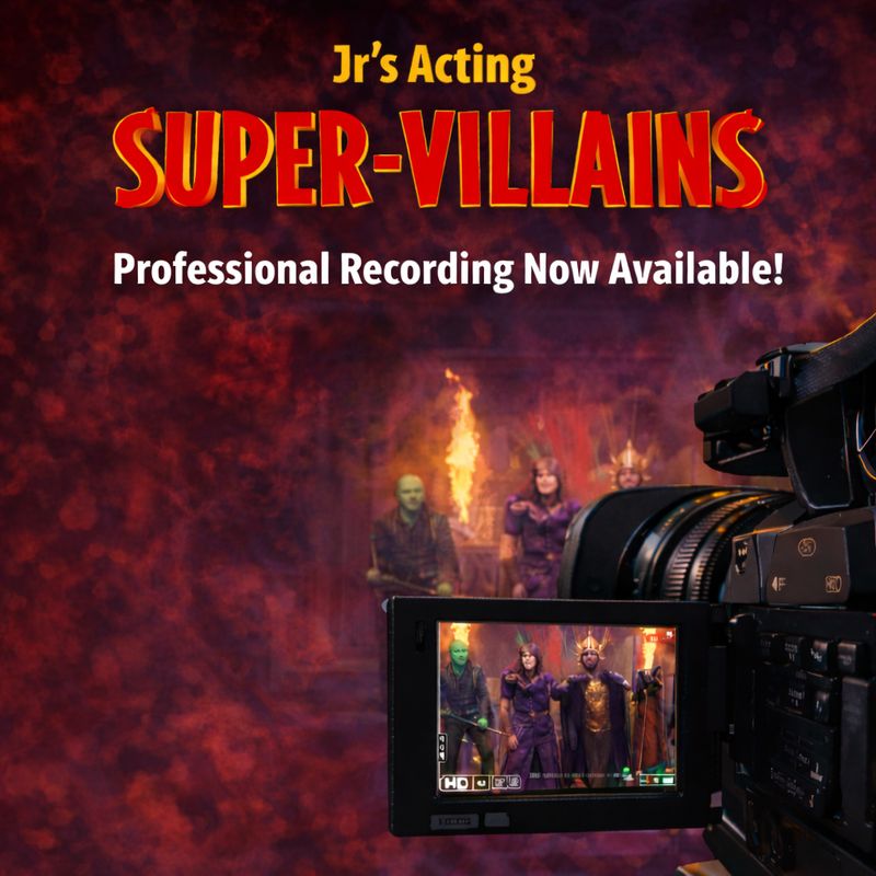 Professional Video Recording - "Jr's Acting Supervillains"