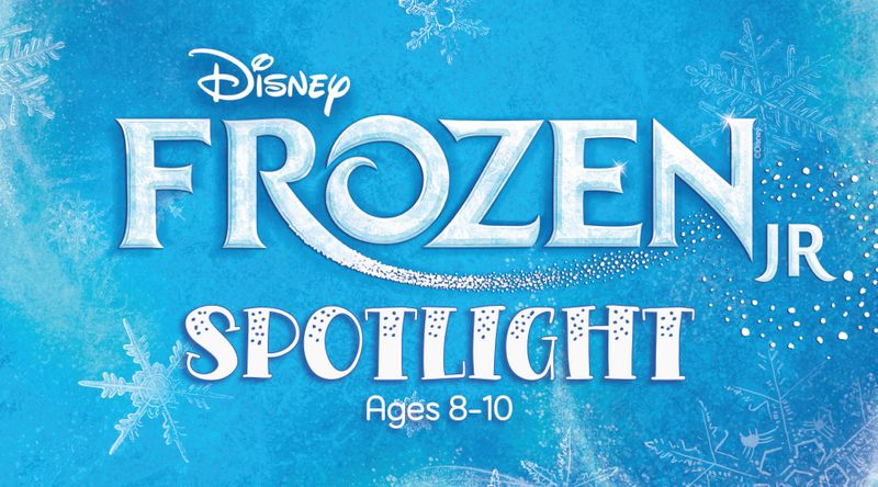 A4) SPOTLIGHT Musical Theatre (Ages 8-10) - Registration/Production Fee "Frozen Jr." -- Wednesdays 6:00-8:00pm