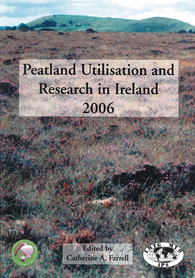 Peatland Utilisation and Research in Ireland Dublin 2006