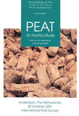 Peat in Horticulture - Peat and its Alternatives in Growing Media Amsterdam 2001