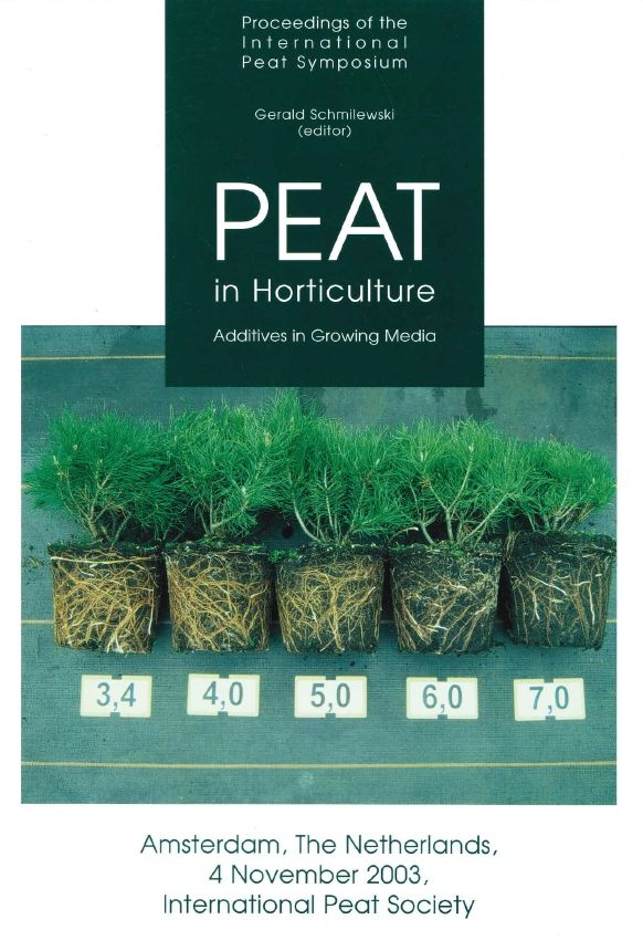 Peat in Horticulture - Additives in Growing Media Amsterdam 2003