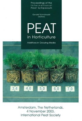 Peat in Horticulture - Additives in Growing Media Amsterdam 2003