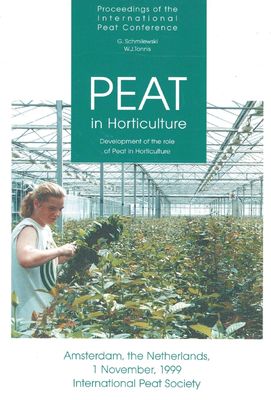 Peat in Horticulture - Development of the Use of Peat in Horticulture Amsterdam 1999