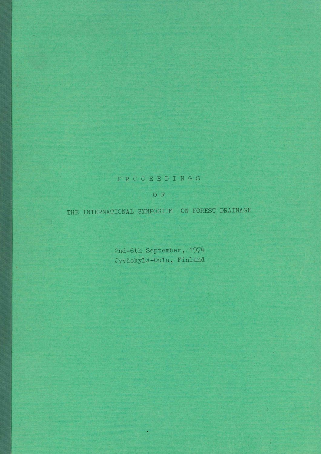 Proceedings of the International Symposium on Forest Drainage Jyväskylä-Oulu 1974