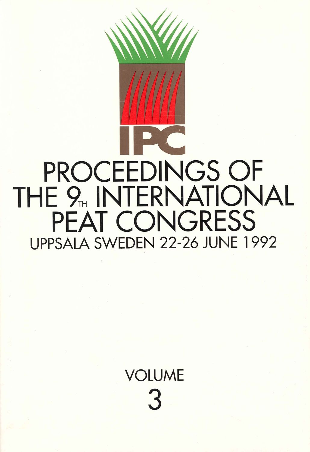 Proceedings of the 9th International Peat Congress Uppsala 1992 Vol 3