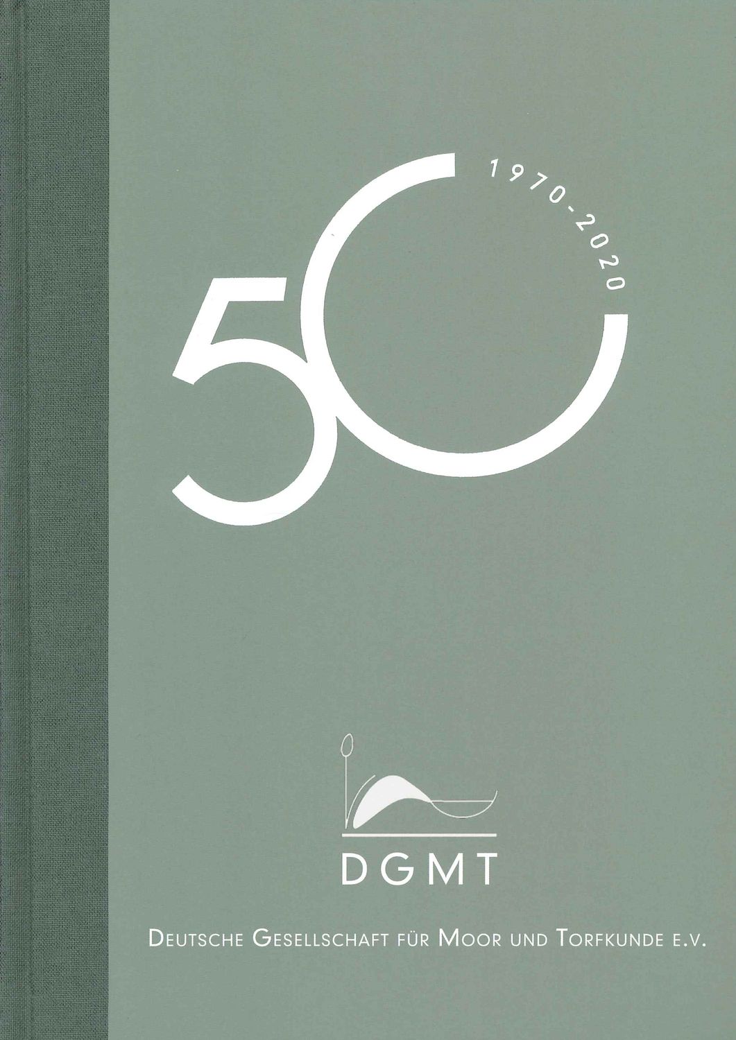 50 Jahre Deutsche Gesellschaft für Moor- und Torfkunde (DGMT) e.V. 2020