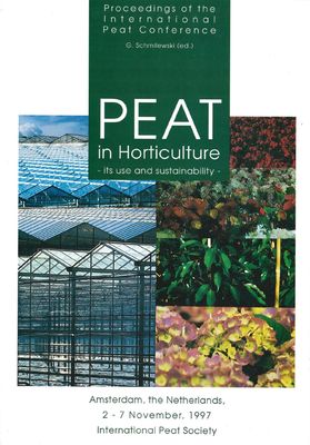 Peat in Horticulture - Its Use and Sustainability Amsterdam 1997