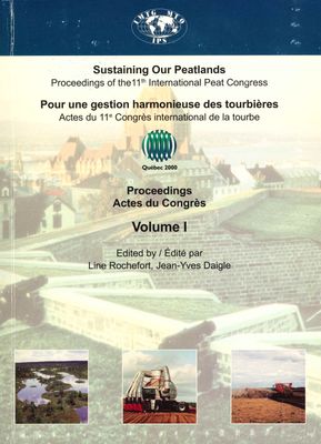 Sustaining our Peatlands: Proceedings of the 11th International Peat Congress Québec 2000 Vol I