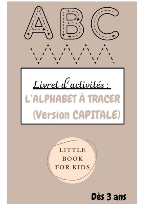 Livret d&#39;activité &quot;l’alphabet à tracer (version CAPITALE) »