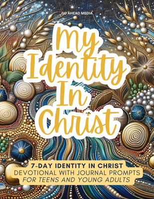 My Identity in Christ (Teen and Young Adult Devotional Journal) eBook