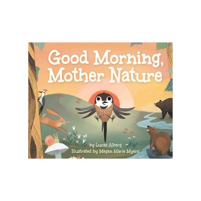 Good Morning Mother Nature Hardback