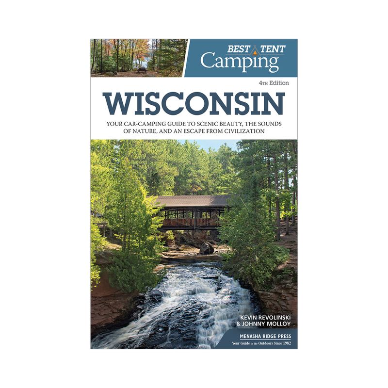 Best Tent Camping: Wisconsin 4 ed.